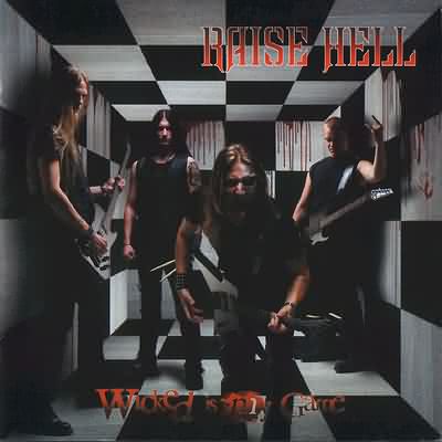 Raise Hell: "Wicked Is My Game" – 2002